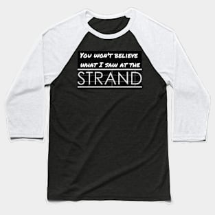 Strand You Won't Believe Baseball T-Shirt